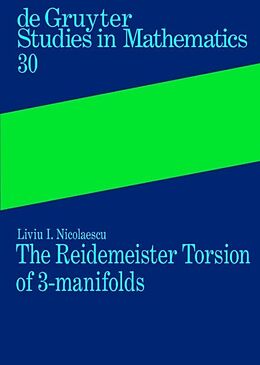 Fester Einband The Reidemeister Torsion of 3-Manifolds von Liviu I. Nicolaescu