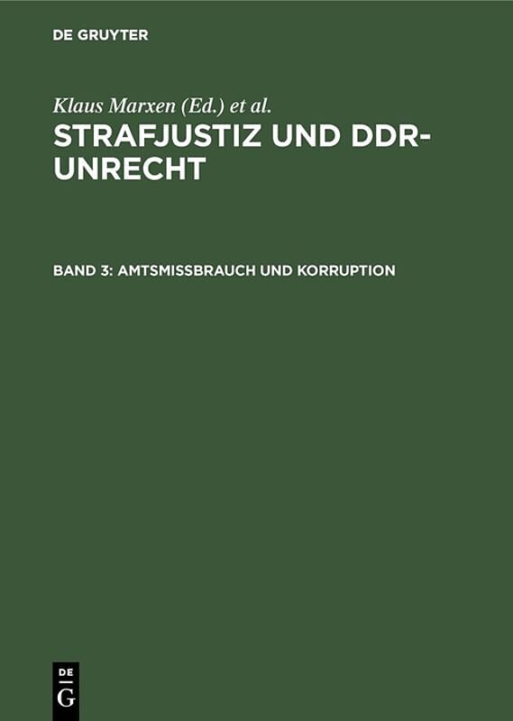 Strafjustiz und DDR-Unrecht / Amtsmissbrauch und Korruption