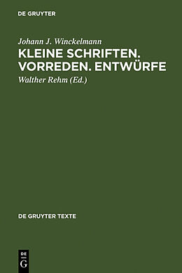 Fester Einband Kleine Schriften  Vorreden  Entwürfe von Johann J. Winckelmann