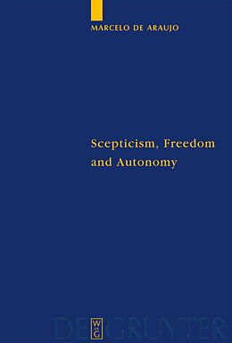 Fester Einband Scepticism, Freedom and Autonomy von Marcelo De Araujo