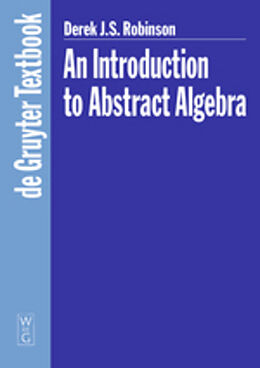 Couverture cartonnée An Introduction to Abstract Algebra de Derek J. S. Robinson