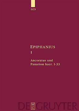 Fester Einband Epiphanius Constantiensis: Epiphanius / Ancoratus und Panarion haer. 1-33 von 