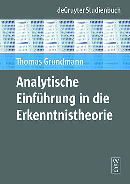 Fester Einband Analytische Einführung in die Erkenntnistheorie von Thomas Grundmann