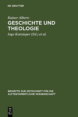 Fester Einband Geschichte und Theologie von Rainer Albertz