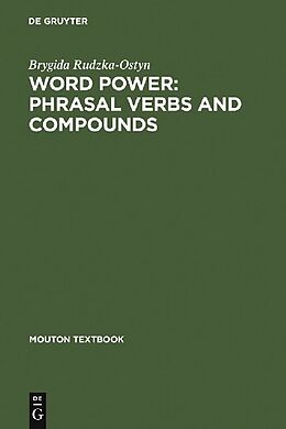 Kartonierter Einband Word Power: Phrasal Verbs and Compounds von Brygida Rudzka-Ostyn