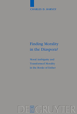 Fester Einband Finding Morality in the Diaspora? von Charles D. Harvey