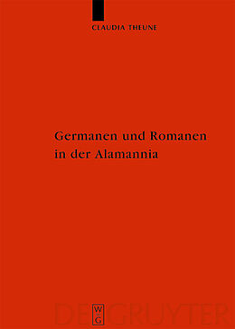 Fester Einband Germanen und Romanen in der Alamannia von Claudia Theune