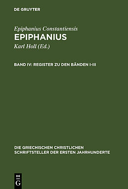 Fester Einband Epiphanius Constantiensis: Epiphanius / Register zu den Bänden I-III von 