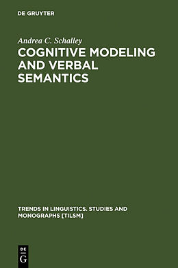 Fester Einband Cognitive Modeling and Verbal Semantics von Andrea C. Schalley