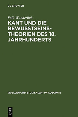 Fester Einband Kant und die Bewußtseinstheorien des 18. Jahrhunderts von Falk Wunderlich