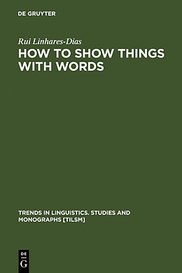 Fester Einband How to Show Things with Words von Rui Linhares-Dias