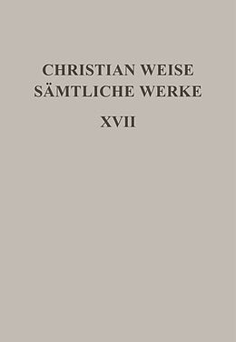 Fester Einband Christian Weise: Sämtliche Werke / Romane I von Christian Weise