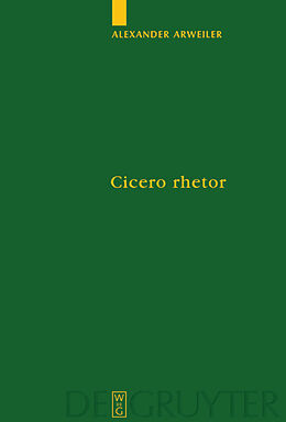 Fester Einband Cicero rhetor von Alexander Arweiler