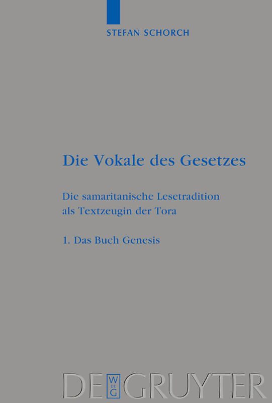 Stefan Schorch: Die Vokale des Gesetzes / Das Buch Genesis