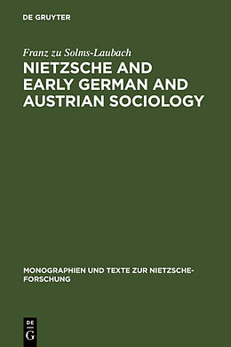 Livre Relié Nietzsche and Early German and Austrian Sociology de Franz Zu Solms-Laubach