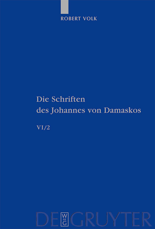 Johannes von Damaskos: Die Schriften / Historia animae utilis de Barlaam et Ioasaph (spuria) II
