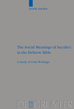 Fester Einband The Social Meanings of Sacrifice in the Hebrew Bible von David Janzen