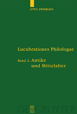 Fester Einband Otto Zwierlein: Lucubrationes Philologae / Antike und Mittelalter von Otto Zwierlein