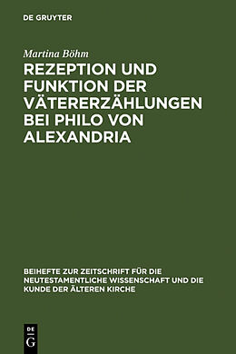 Fester Einband Rezeption und Funktion der Vätererzählungen bei Philo von Alexandria von Martina Böhm