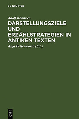Fester Einband Darstellungsziele und Erzählstrategien in antiken Texten von Adolf Köhnken