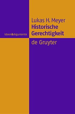 Fester Einband Historische Gerechtigkeit von Lukas Heinrich Meyer