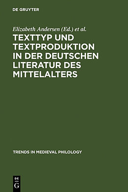 Fester Einband Texttyp und Textproduktion in der deutschen Literatur des Mittelalters von 