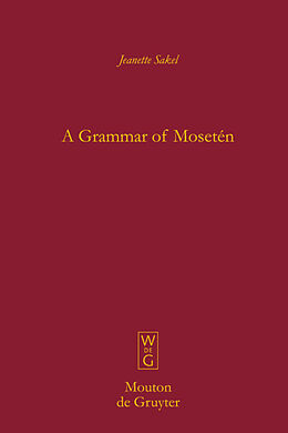 Livre Relié A Grammar of Mosetén de Jeanette Sakel