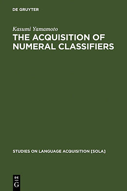 Livre Relié The Acquisition of Numeral Classifiers de Kasumi Yamamoto