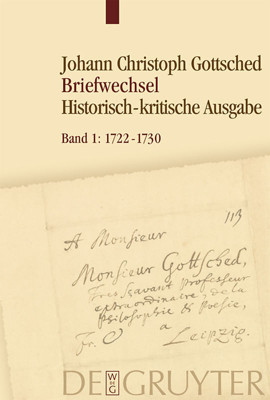 Johann Christoph Gottsched: Briefwechsel / 17221730