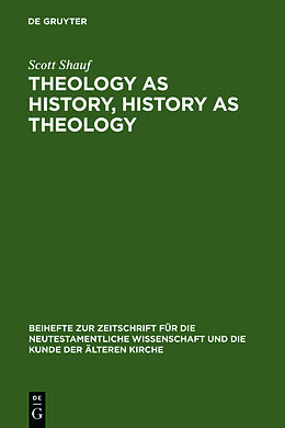 Livre Relié Theology as History, History as Theology de Scott Shauf