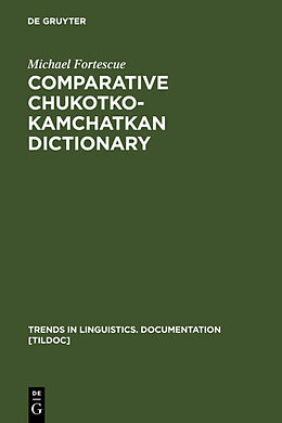 Livre Relié Comparative Chukotko-Kamchatkan Dictionary de Michael Fortescue