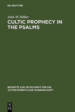 Fester Einband Cultic Prophecy in the Psalms von John W. Hilber