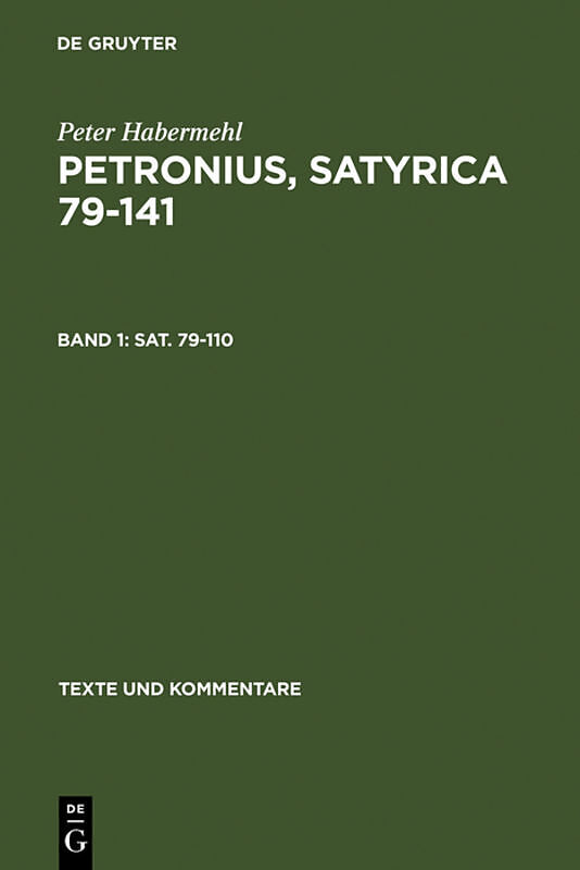 Titus Petronius Arbiter; Peter Habermehl: Petronius, Satyrica 79-141 / Sat. 79110