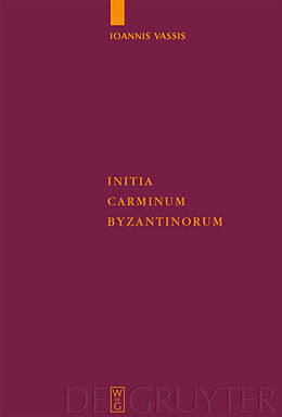 Fester Einband Initia Carminum Byzantinorum von Ioannis Vassis