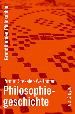 Kartonierter Einband Philosophiegeschichte von Pirmin Stekeler-Weithofer