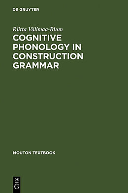 Livre Relié Cognitive Phonology in Construction Grammar de Riitta Välimaa-Blum