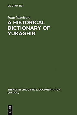 Livre Relié A Historical Dictionary of Yukaghir de Irina Nikolaeva
