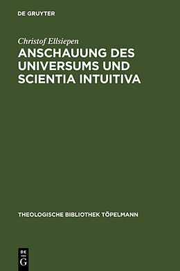 Fester Einband Anschauung des Universums und Scientia Intuitiva von Christof Ellsiepen
