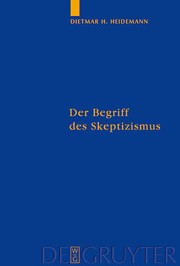 Fester Einband Der Begriff des Skeptizismus von Dietmar Heidemann