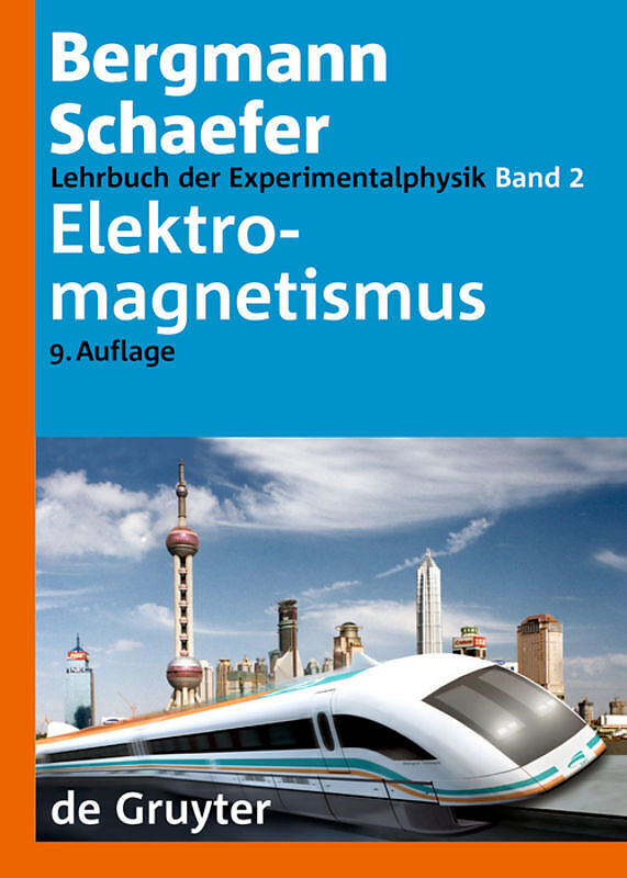 Ludwig Bergmann; Clemens Schaefer: Lehrbuch der Experimentalphysik / Elektromagnetismus
