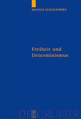 Fester Einband Freiheit und Determinismus von Magnus Schallenberg
