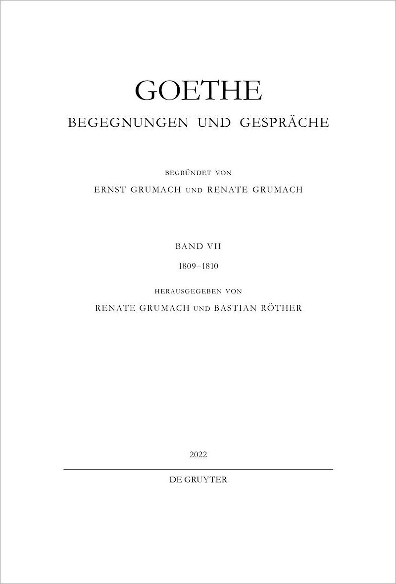 Johann Wolfgang von Goethe: Goethe - Begegnungen und Gespräche / 18091810