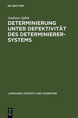 Fester Einband Determinierung unter Defektivität des Determinierersystems von Andreas Späth