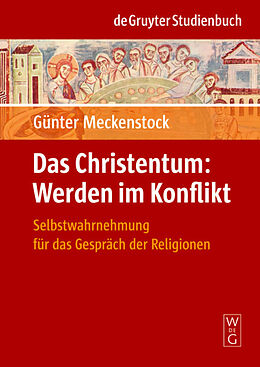 Kartonierter Einband Das Christentum: Werden im Konflikt von Günter Meckenstock