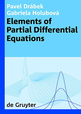 Livre Relié Elements of Partial Differential Equations de Gabriela Holubová, Pavel Drábek