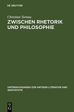 Fester Einband Zwischen Rhetorik und Philosophie von Christian Tornau