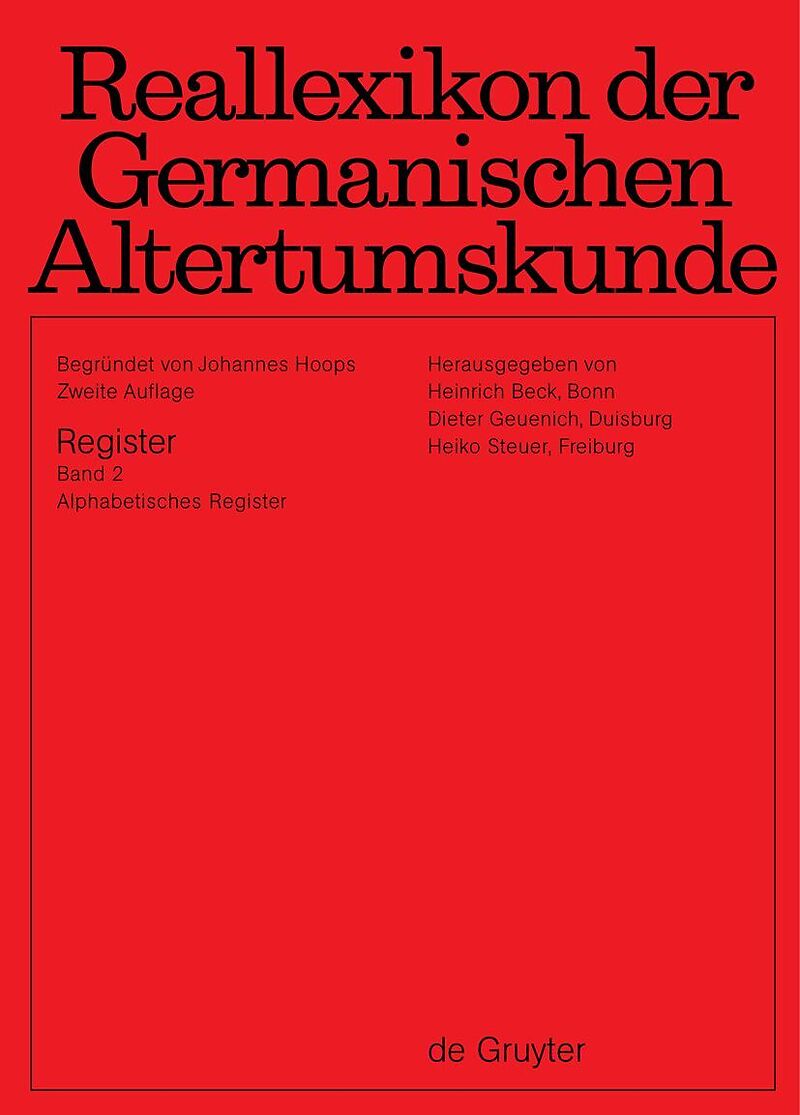 Reallexikon der Germanischen Altertumskunde / Band 1: Autoren, Stichwörter, Fachregister, Abkürzungsverzeichnis. Band 2: Alphabetisches Register