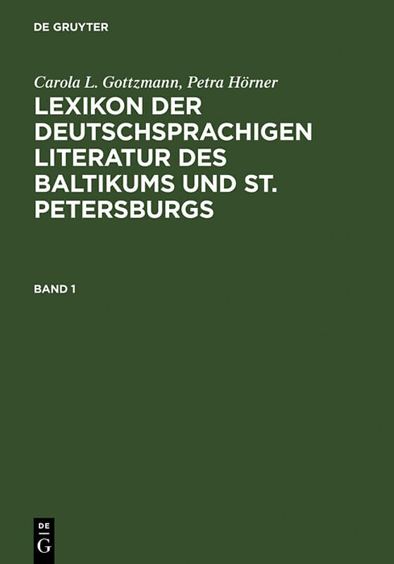 Lexikon der deutschsprachigen Literatur des Baltikums und St. Petersburgs