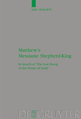 Livre Relié Matthew's Messianic Shepherd-King de Joel Willitts