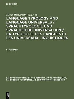 E-Book (pdf) Language Typology and Language Universals / Sprachtypologie und sprachliche Universalien / La typologie des langues et les universaux linguistiques. 1. Halbband von Martin Haspelmath, Ekkehard König, Wulf Oesterreicher